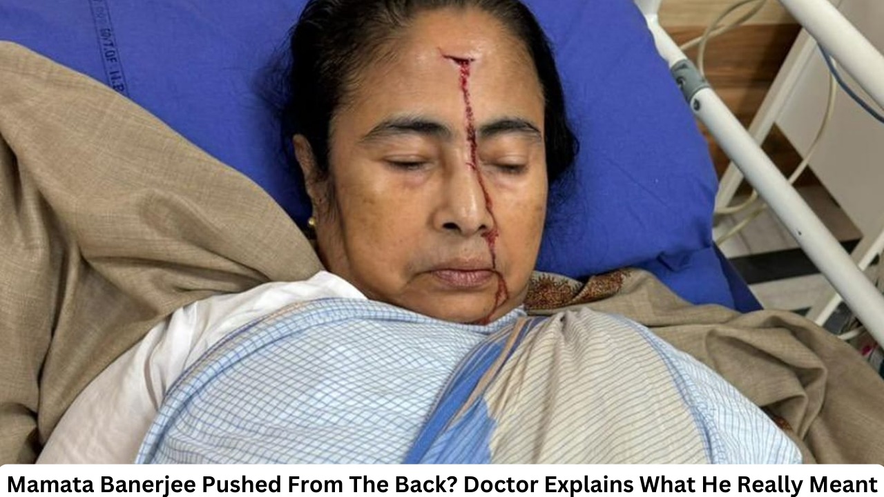 Mamata Banerjee Pushed From The Back? Doctor Explains What He Really Meant