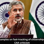 World full of examples on fast-tracking of citizenship: Jaishankar on CAA criticism